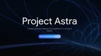 Google's Project Astra opens its trusted testers signup.